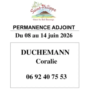 Permanence Adjoint du 08 au 14 juin 2026. DUCHEMANN Coralie, Tél : 0692 40 75 53