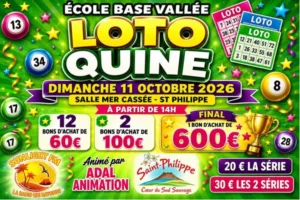 Affiche du Loto Quine organisé par l'école Base Vallée, dimanche 11 octobre 2026 à 14h, salle Mer Cassée à Saint-Philippe (La Réunion). Lots à gagner : 12 bons d'achat de 60€, 2 bons d'achat de 100€ et un bon final de 600€. Série à 20€, les 2 séries à 30€. Animation par ADAL Animation, en partenariat avec Sunlight FM.